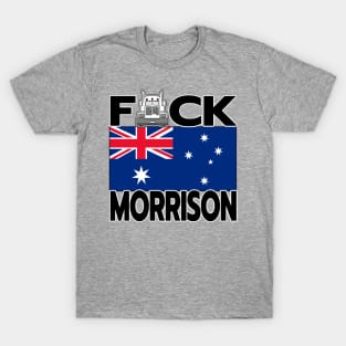 FREEDOM RALLY AUSTRALIA - TRUCKERS FOR FREEDOM - F-CK MORRISON - AUSTRALIAN FLAG T-Shirt